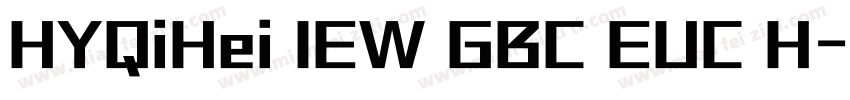 HYQiHei IEW GBC EUC H字体转换